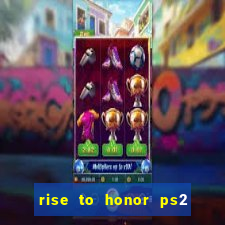 rise to honor ps2 iso pt br